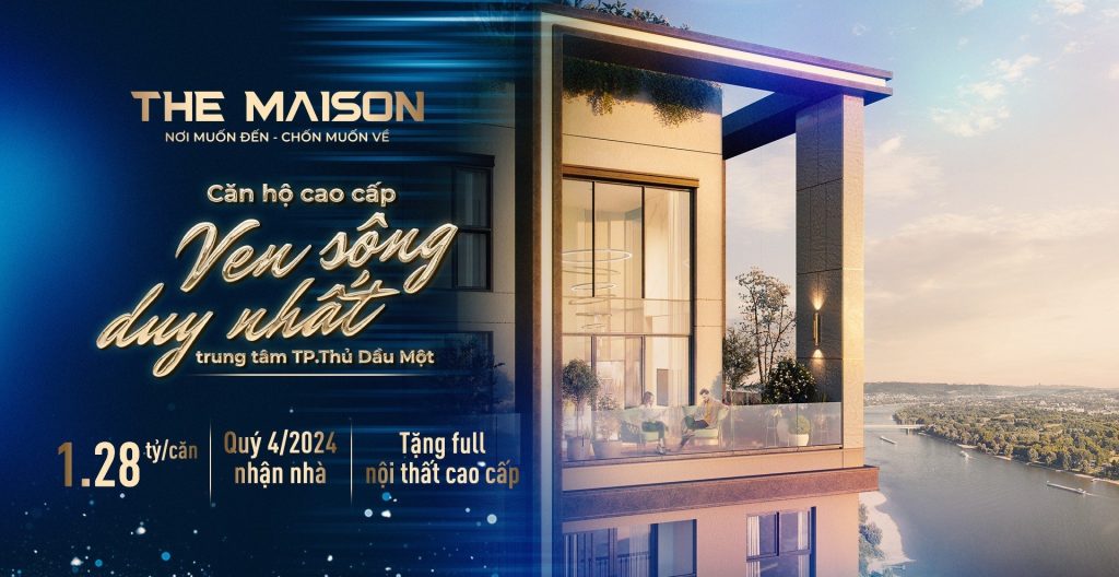 Dự án The Maison - Căn hộ cao cấp tại Bình Dương